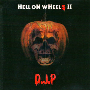 D.J.P Hell on Wheels Volume 2