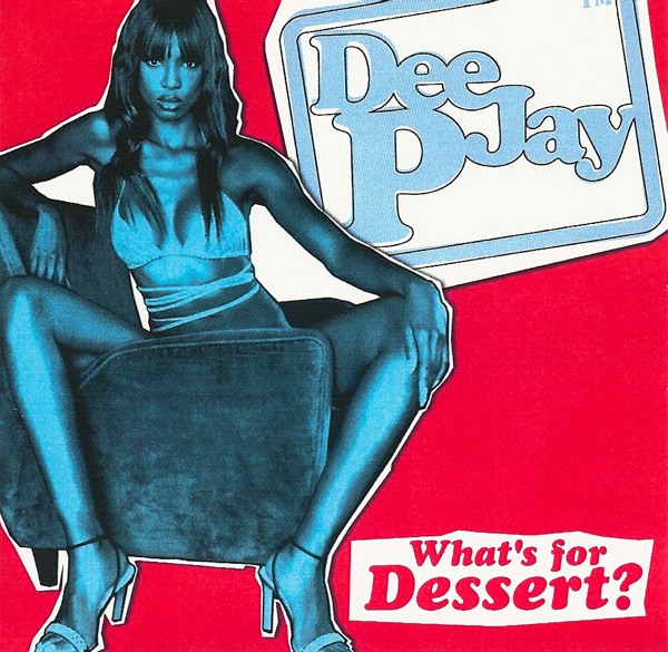 D.J.P What's For Dessert?